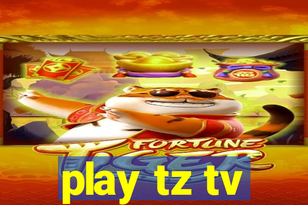 play tz tv